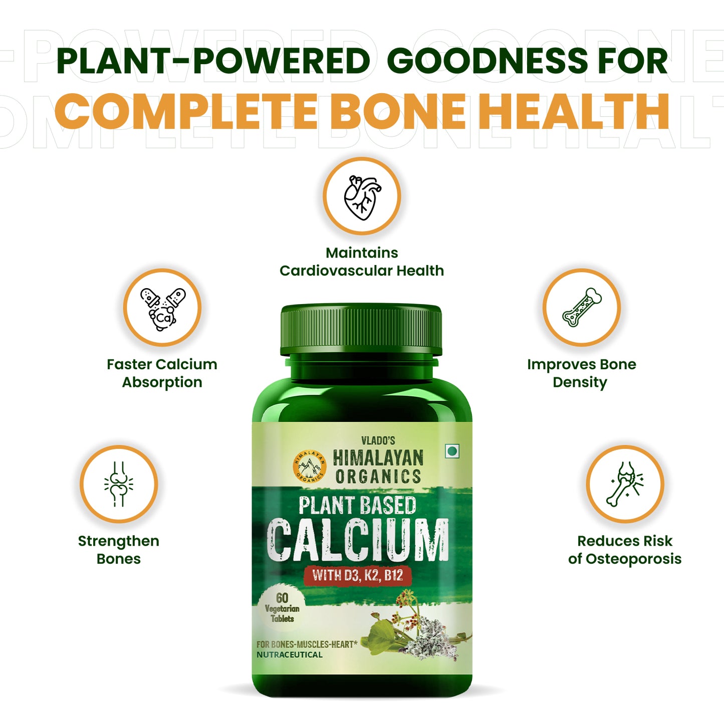 Vlado's Himalayan Organics Plant Based Calcium 650mg Supplement For Better Absorption | Healthy Bones And Heart | Recovery And Joint Support  - 60 Veg Tablets