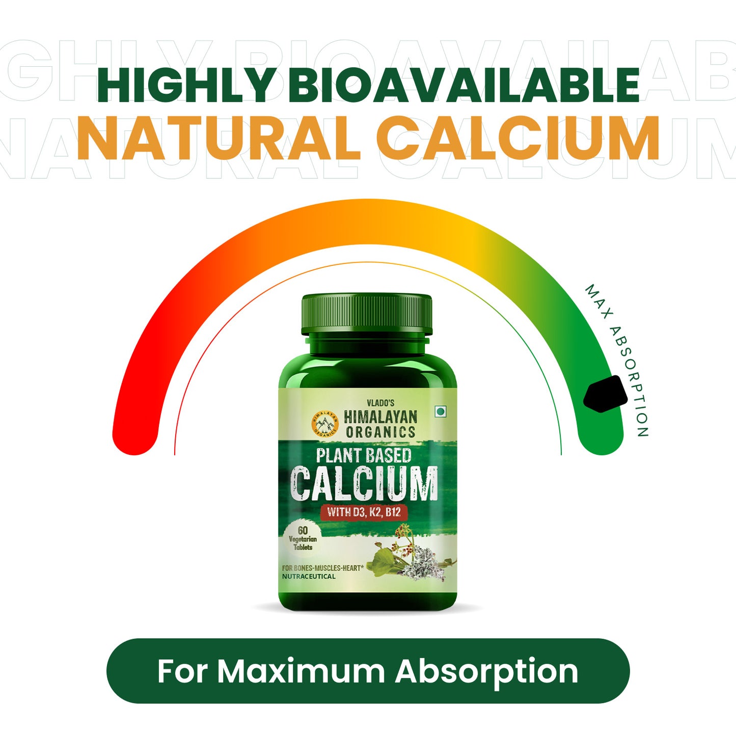 Vlado's Himalayan Organics Plant Based Calcium 650mg Supplement For Better Absorption | Healthy Bones And Heart | Recovery And Joint Support  - 60 Veg Tablets